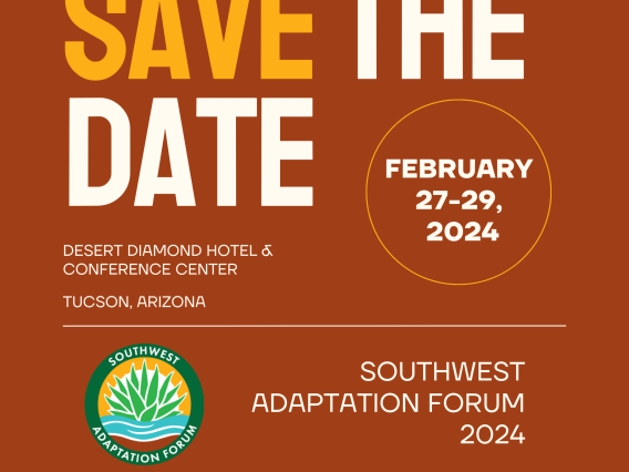 Southwest Adaptation Forum 2024 - Save the date for February 27-29 2024. Desert Diamond Hotel & Conference Center. Email colleen@swdresources.com for more details.