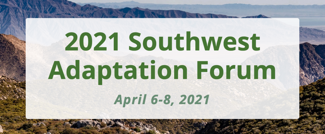 Reads: 2021 Southwest Adaptation Forum - April 6-8, 2021